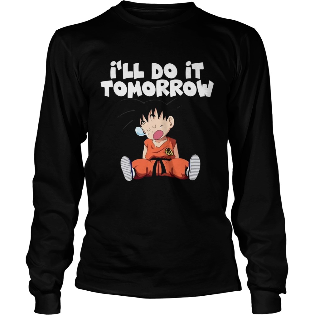 Goku Ill do it Tomorrow LongSleeve