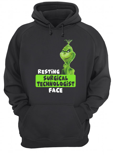 Grinch Resting Surgical Technologist face Unisex Hoodie
