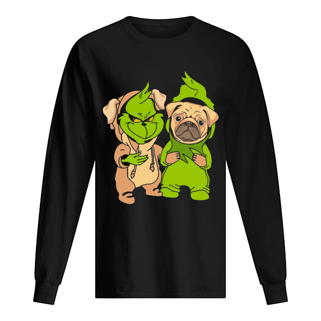 Grinch and pug Long Sleeved T-shirt 