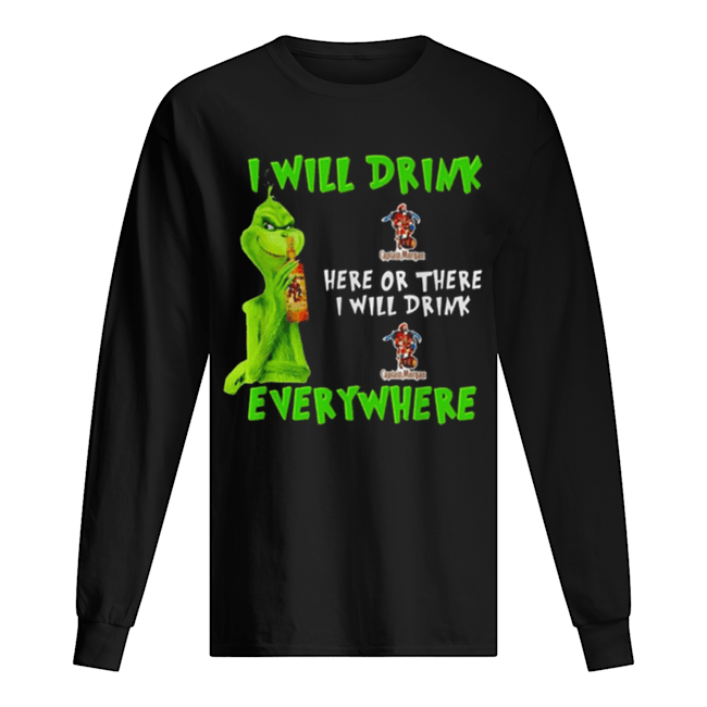 Grinch i will drink Captain Morgan whiskey here or there i will drink everywhere Long Sleeved T-shirt 