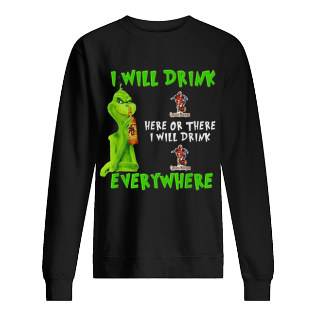 Grinch i will drink Captain Morgan whiskey here or there i will drink everywhere Unisex Sweatshirt