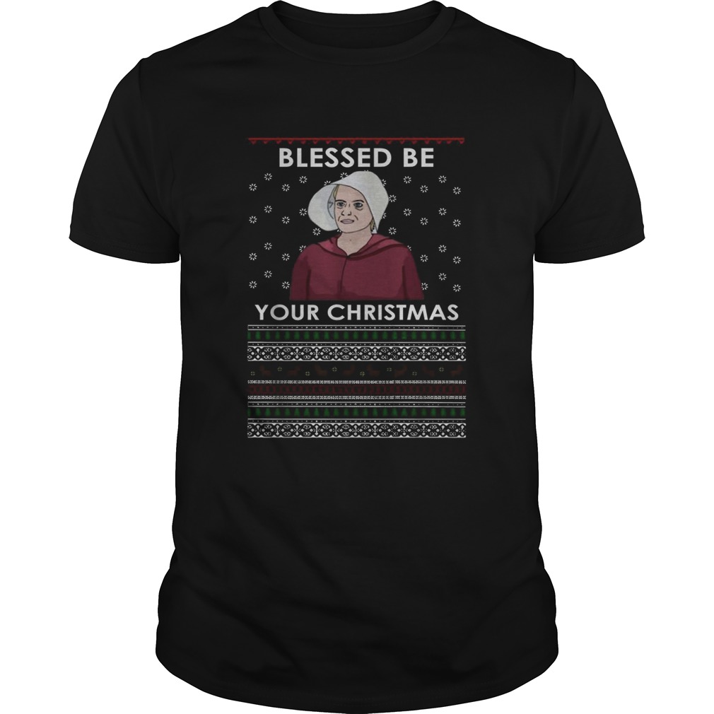 Handmaid's Tale Blessed be your Christmas shirt