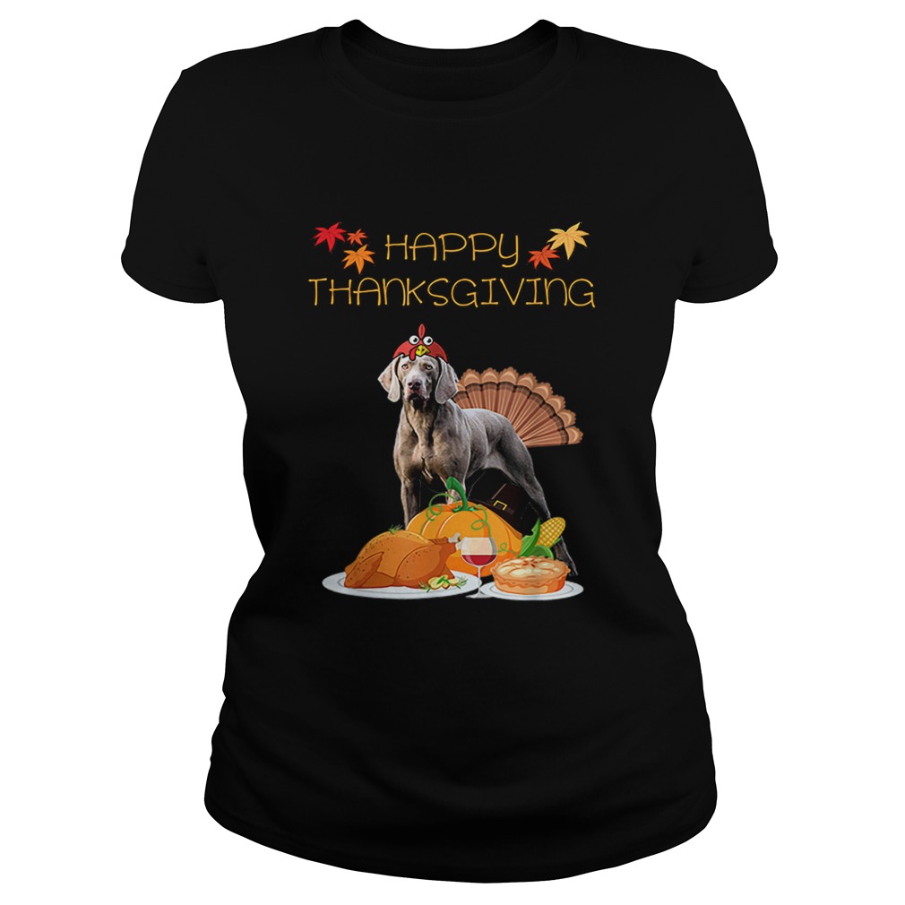 Happy Thanksgiving Day Weimaraner Gift Dog Funny Turkey Classic Ladies