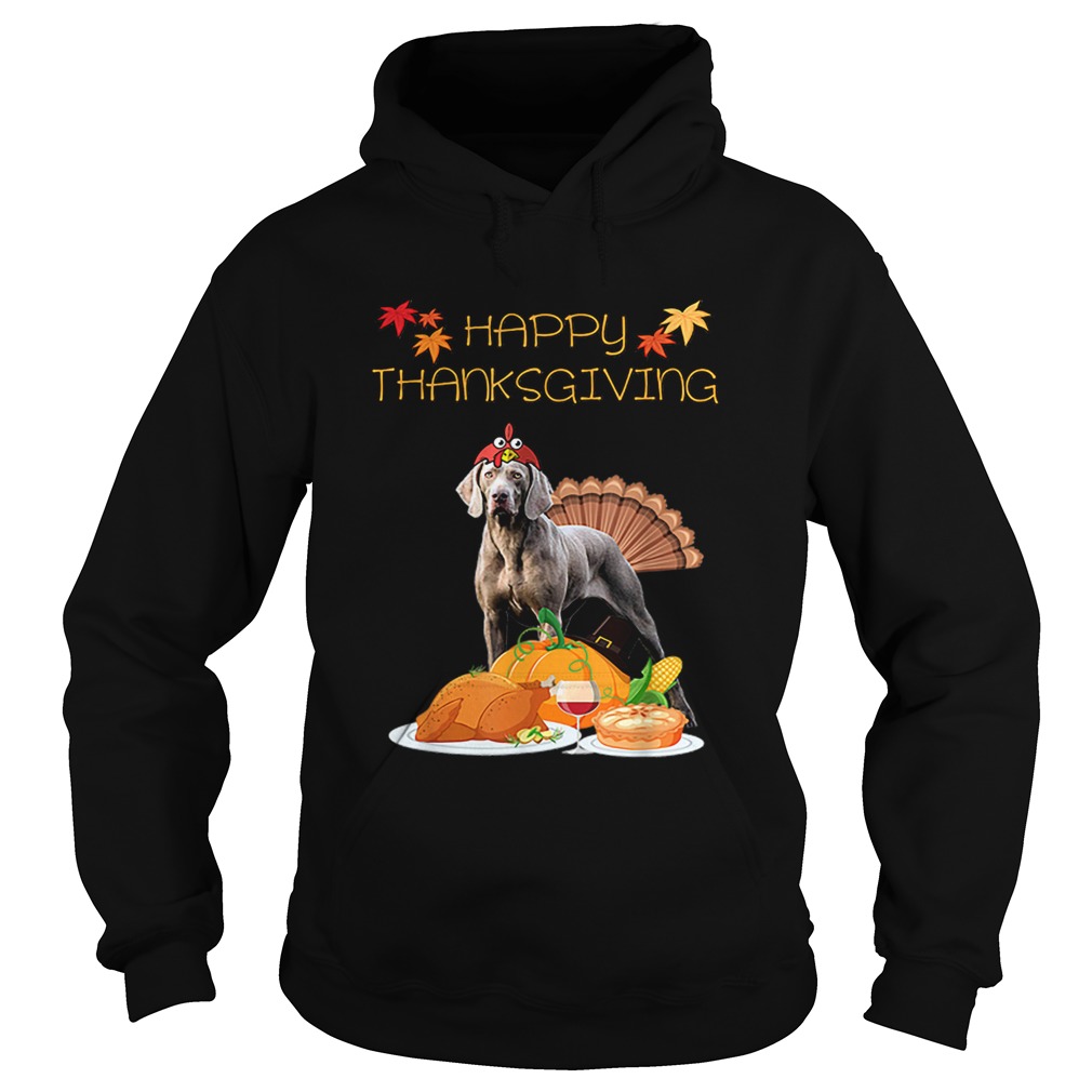 Happy Thanksgiving Day Weimaraner Gift Dog Funny Turkey Hoodie