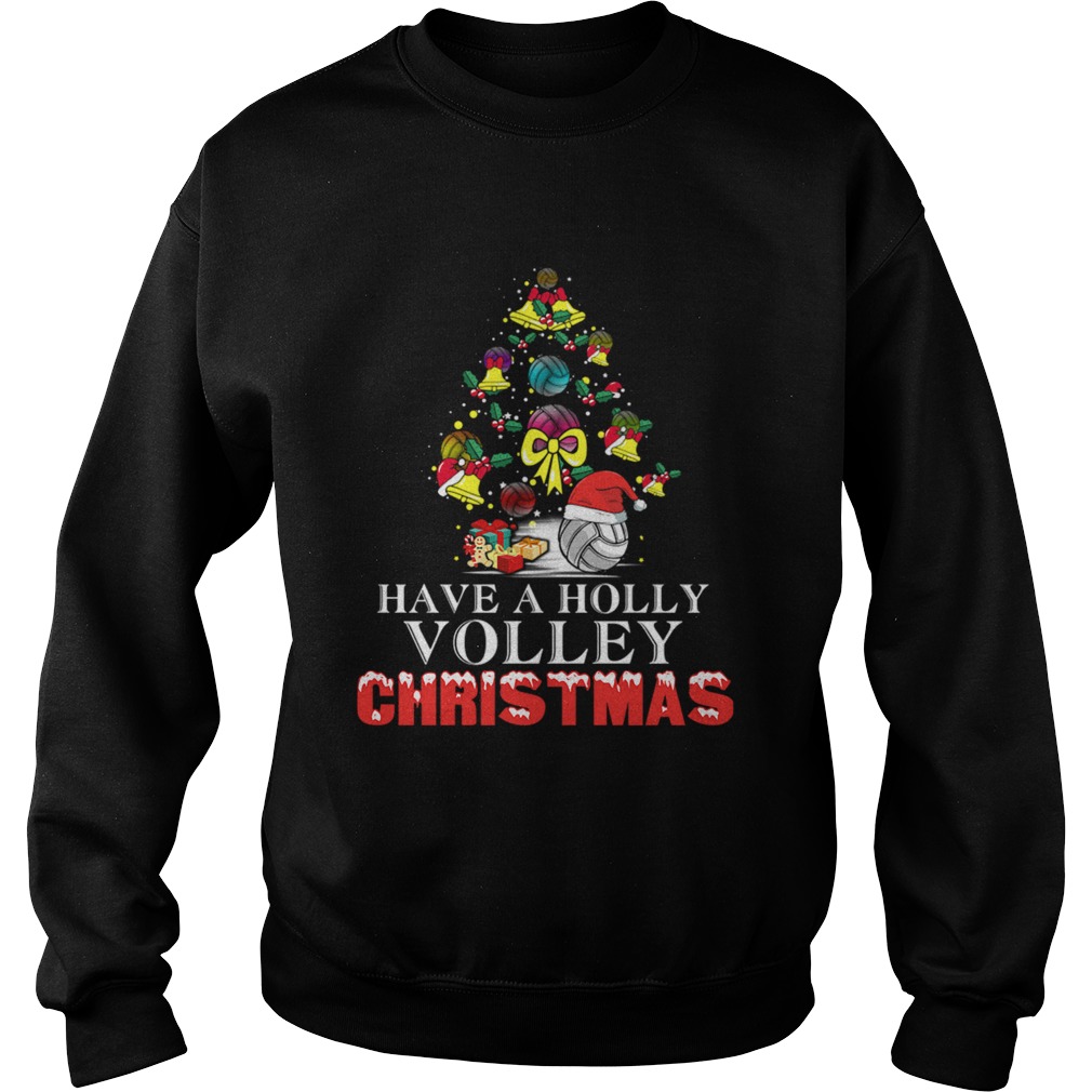 Have A Holly Volley Christmas Sweatshirt