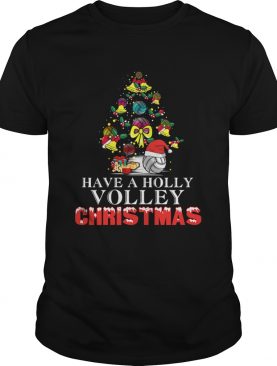 Have A Holly Volley Christmas shirt
