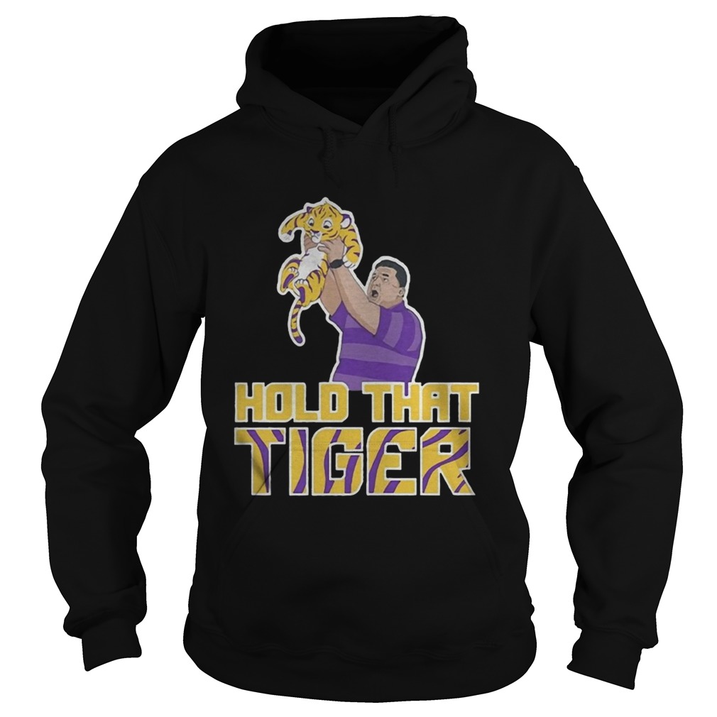 Hold That Tiger Hoodie