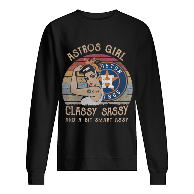 Houston Astros Girl Classy Sassy And A Bit Smart Assy Sunset Vintage Shirt Unisex Sweatshirt