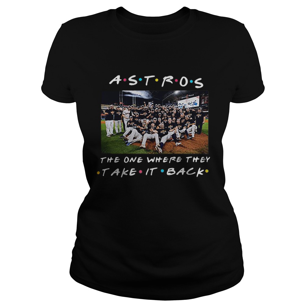 Houston Astros the one where they take it back Friends Classic Ladies