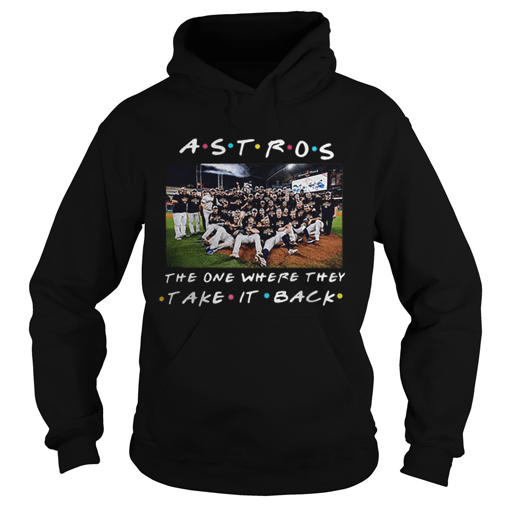 Houston Astros the one where they take it back Friends Hoodie