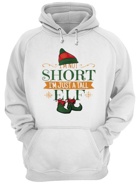 I’m not short I’m just a tall ELF Christmas Unisex Hoodie