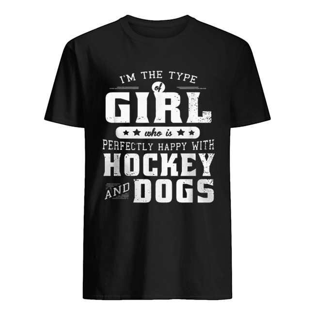I’m the type of girl who is perfectly happy with hockey and books shirt