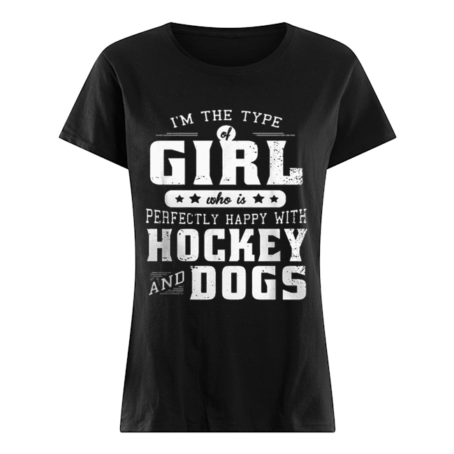 I’m the type of girl who is perfectly happy with hockey and books Classic Women's T-shirt