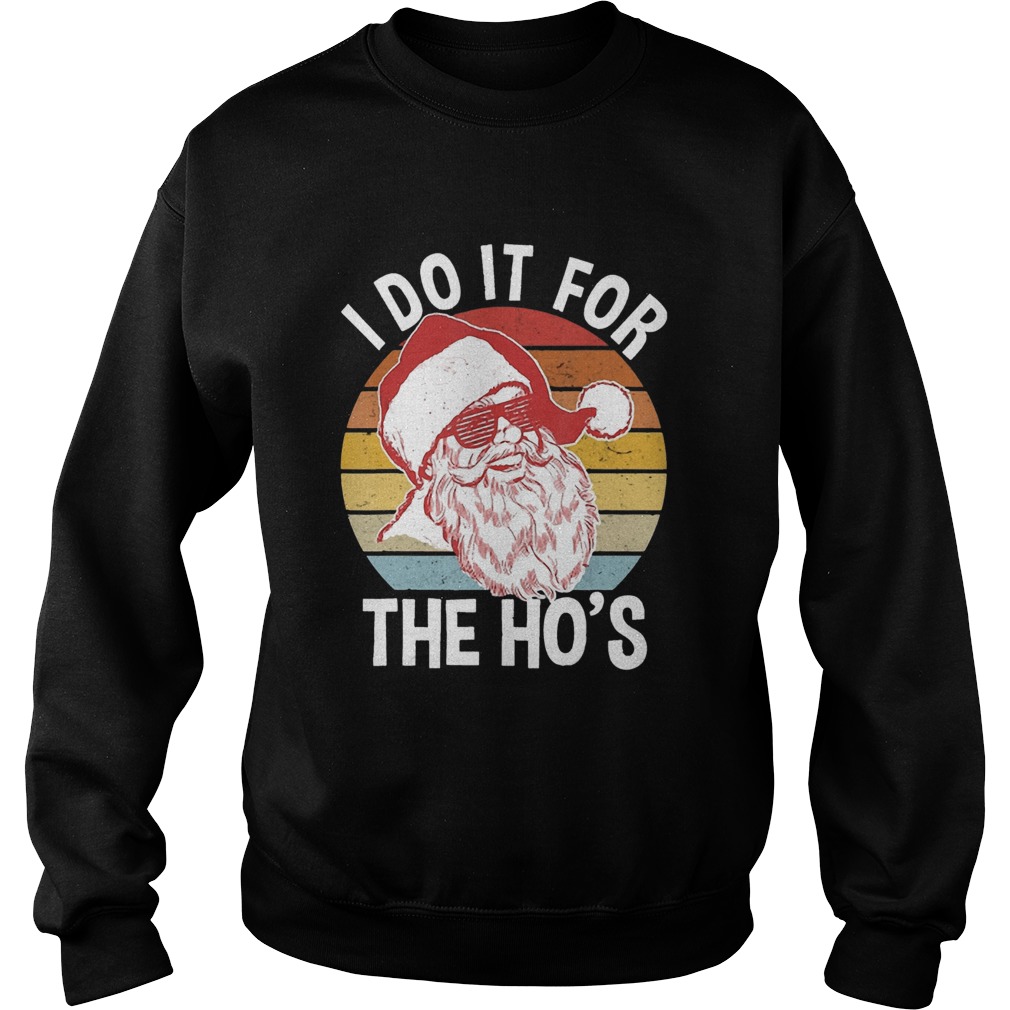 I Do It For The Hos Hipster Santa Vintage Christmas Sweatshirt
