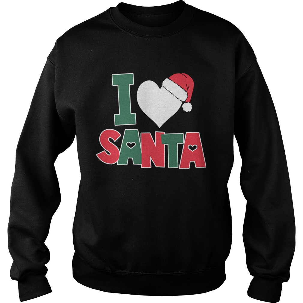 I Love Santa Cute Christmas Sweatshirt