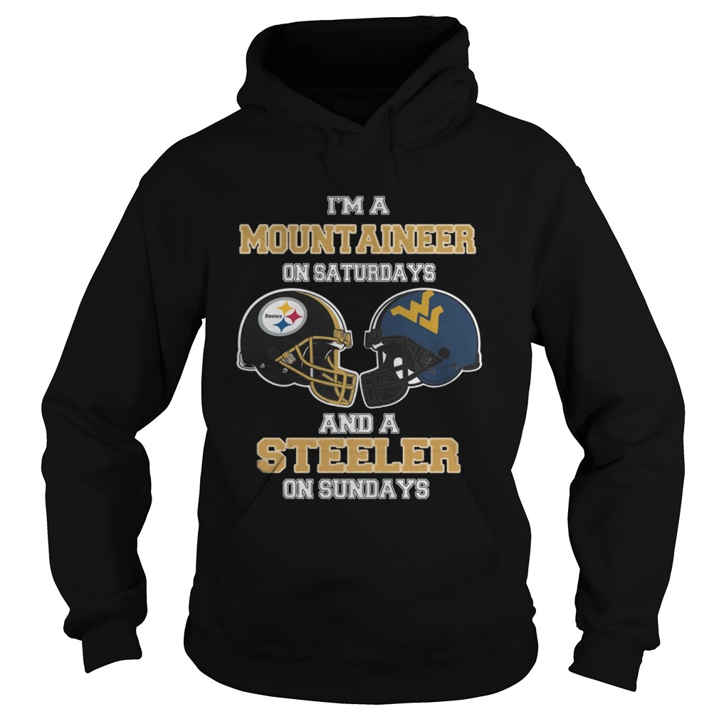 Im A West Virginia Mountaineers On Saturdays And A Pittsburgh Steelers On Sundays Hoodie