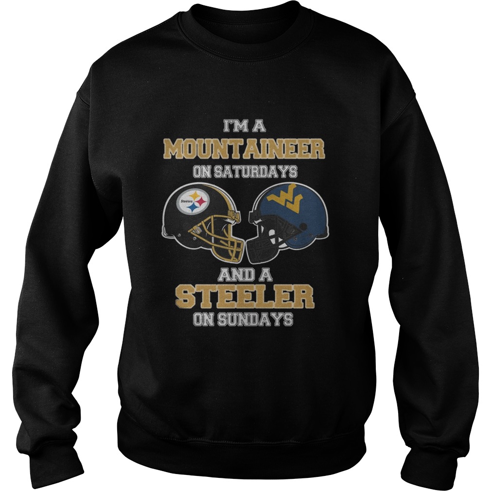 Im A West Virginia Mountaineers On Saturdays And A Pittsburgh Steelers On Sundays Sweatshirt