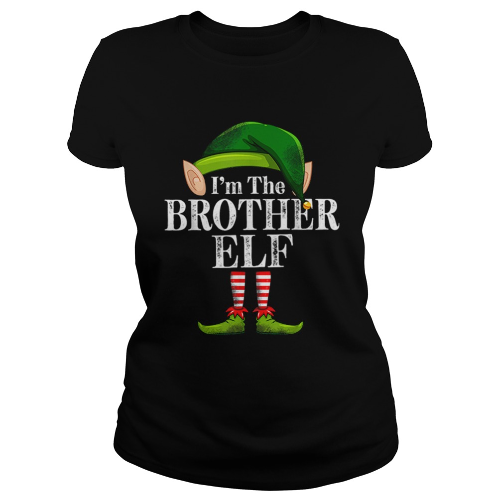 Im The Brother Elf Matching Family Christmas Funny Costume Classic Ladies
