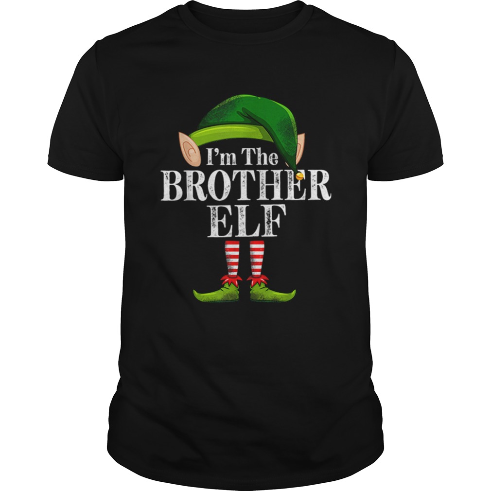Im The Brother Elf Matching Family Christmas Funny Costume shirt