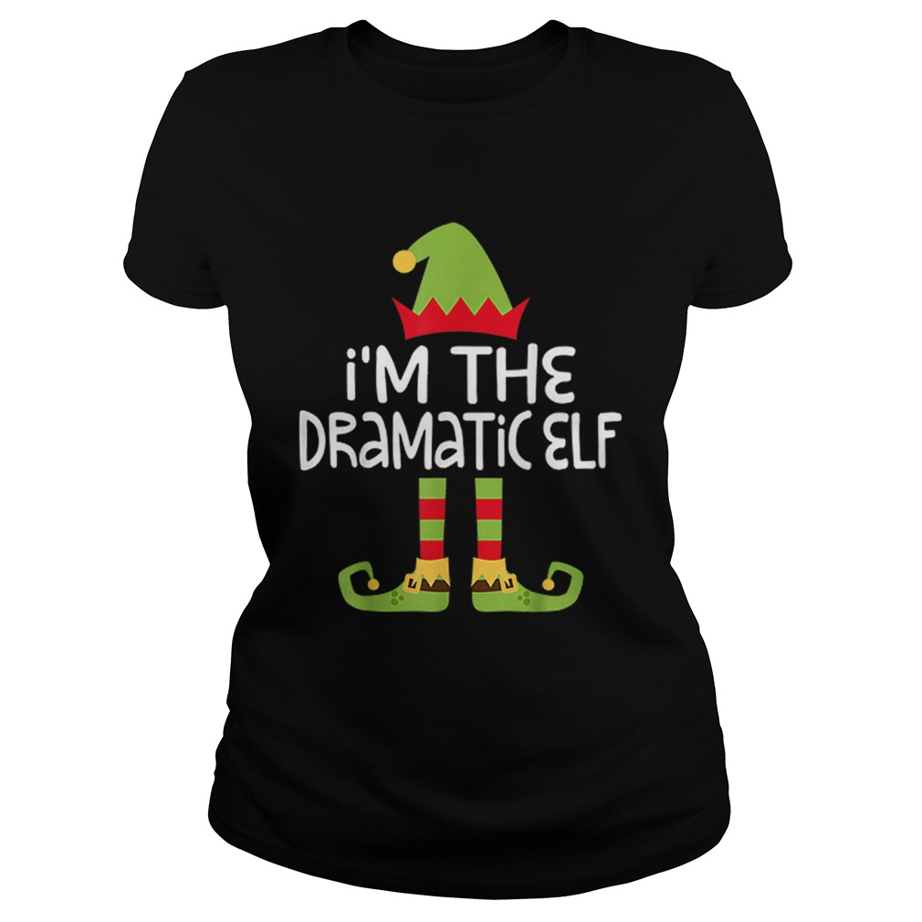 Im The Dramatic Elf Matching Christmas Classic Ladies