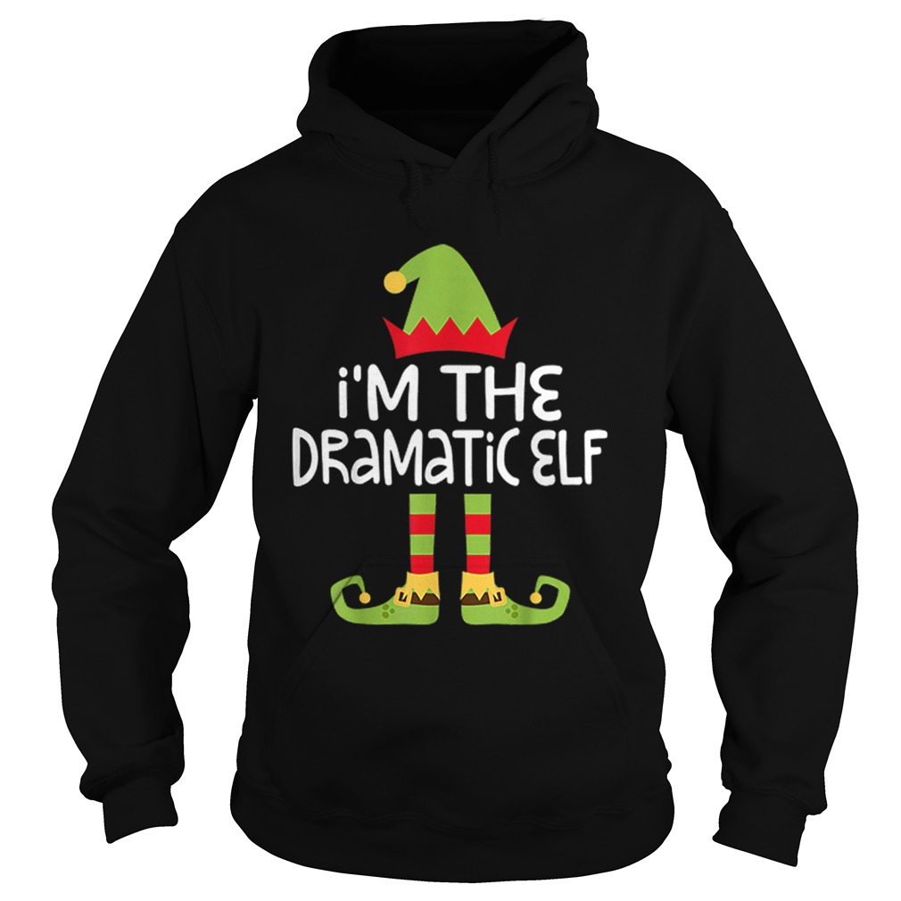 Im The Dramatic Elf Matching Christmas Hoodie