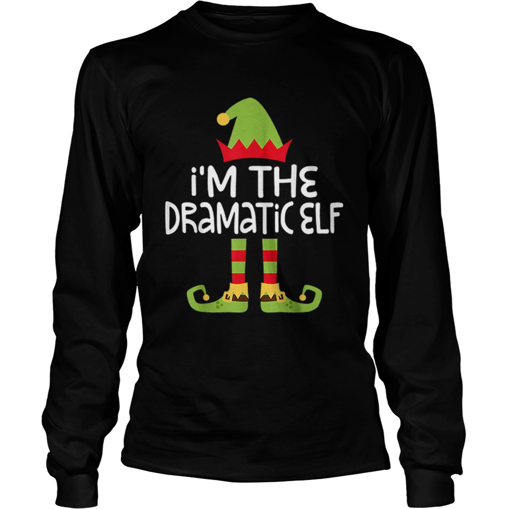 Im The Dramatic Elf Matching Christmas LongSleeve