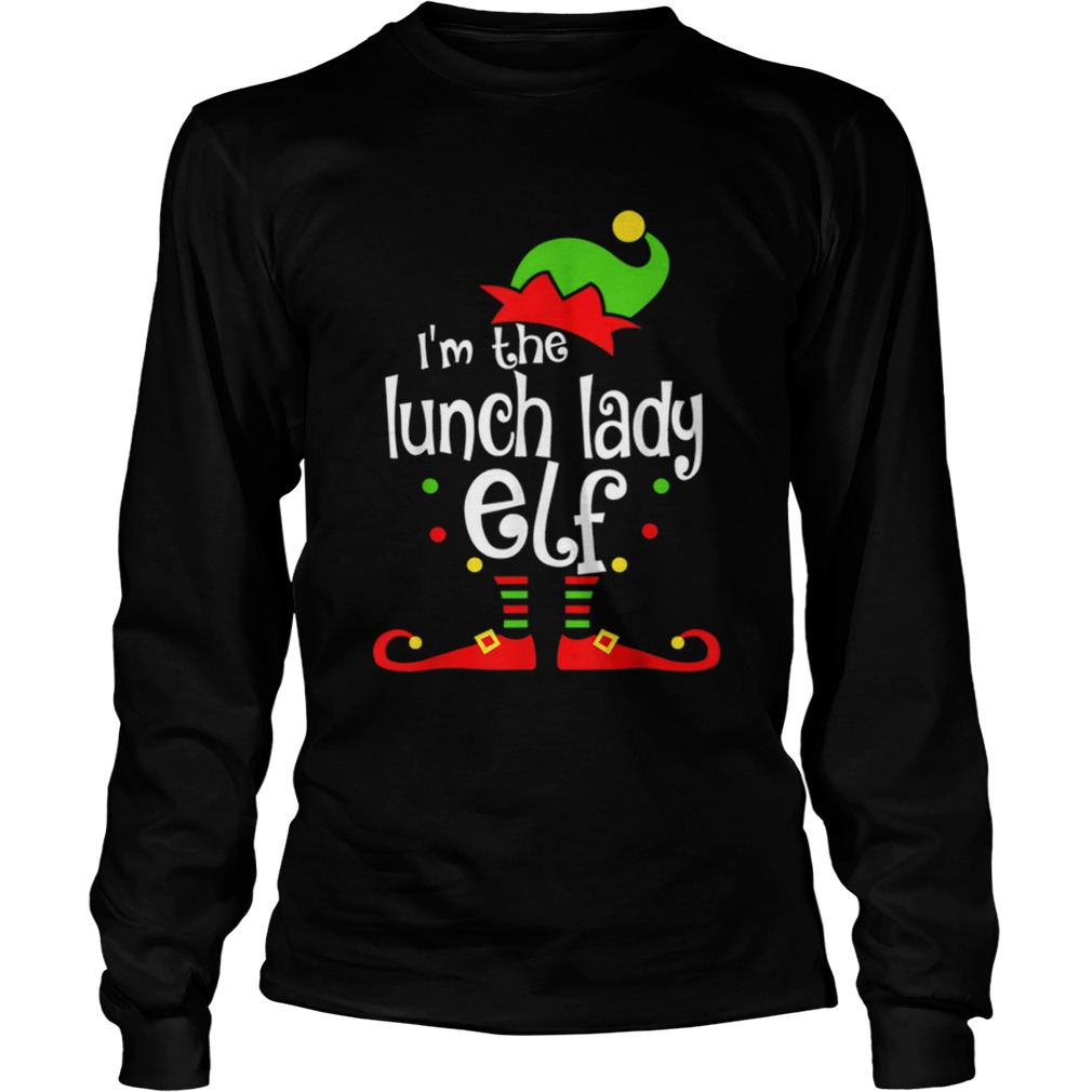 Im The Lunch Lady ELF Christmas Xmas Funny Matching Family LongSleeve
