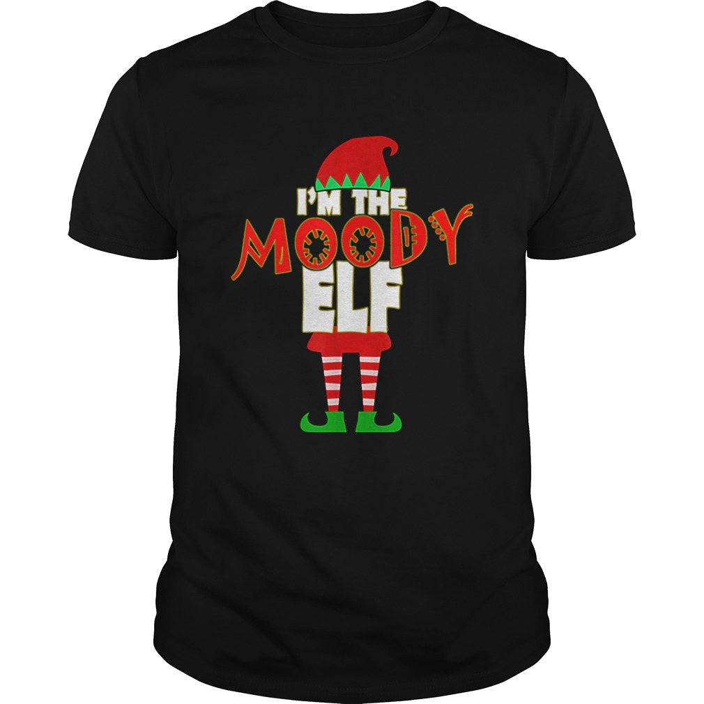 Im The Moody Elf Christmas Matching Elves Family Group shirt