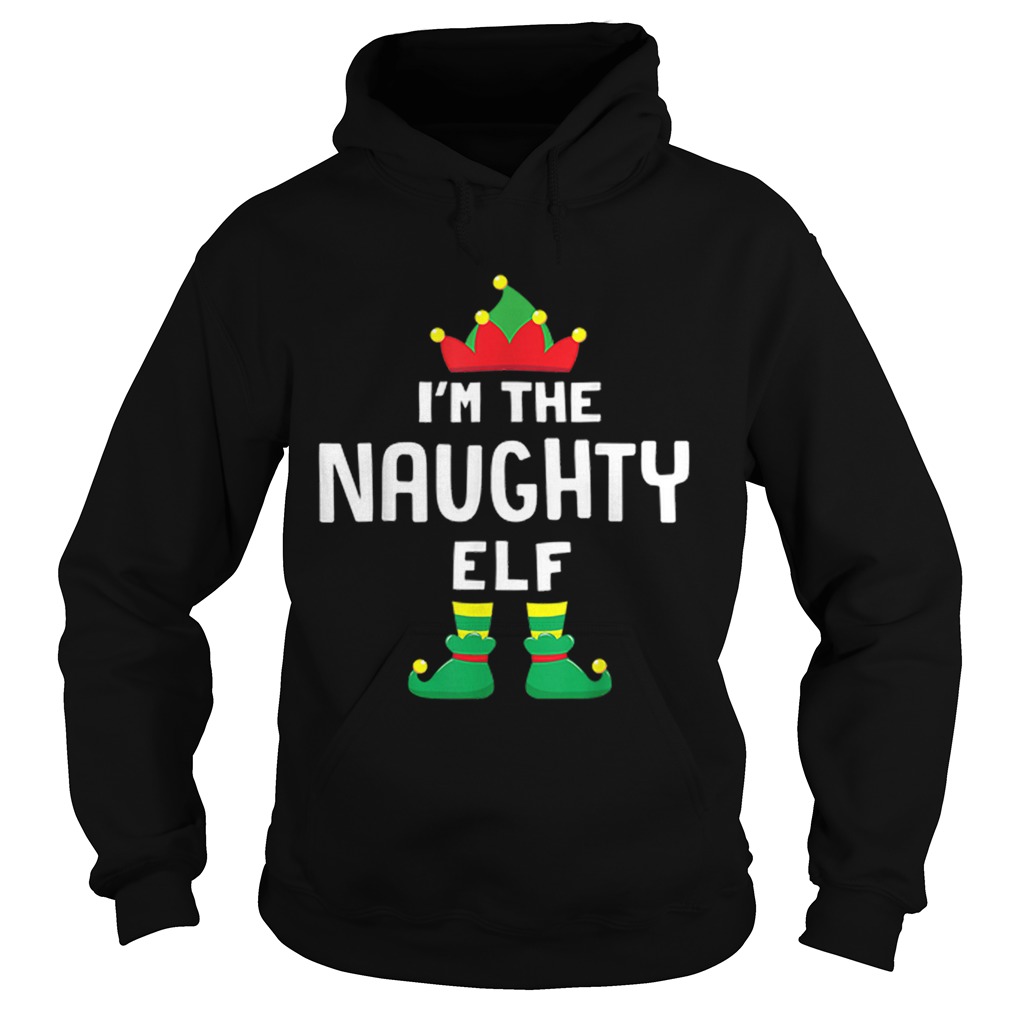 Im The Naughty Elf Matching Christmas Family Group Gift Hoodie