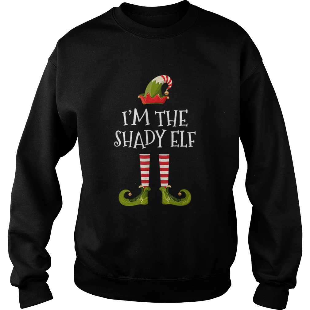 Im The Shady Elf Cute Gift Tee Matching Family Christmas Sweatshirt