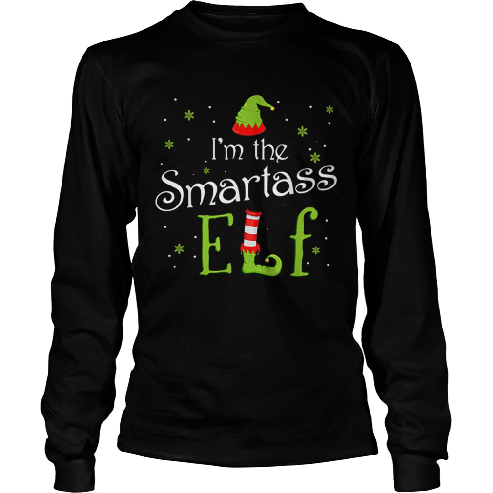 Im The Smartass Elf Christmas Gift Idea Xmas Family LongSleeve