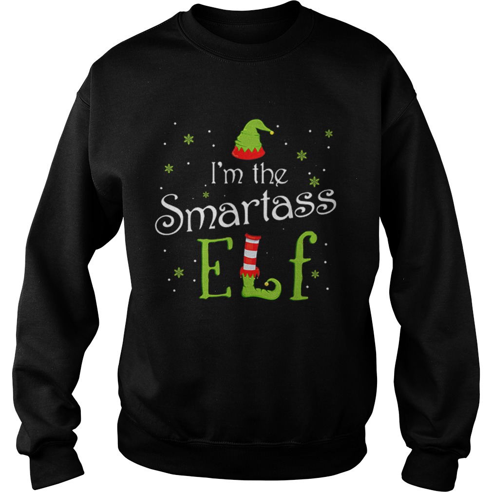 Im The Smartass Elf Christmas Gift Idea Xmas Family Sweatshirt