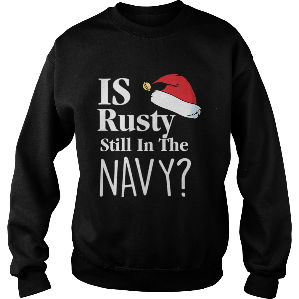 Is Rusty Still In The Navy Christmas Vacation Movie Quote Aunt Bethany Sweatshirt
