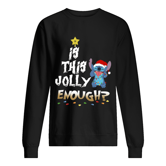 Is this Jolly Enough Stitch Christmas Unisex Sweatshirt