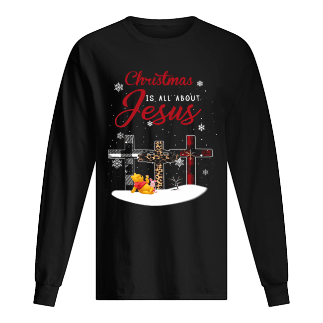 Jesus is the reason for the season christmas cross Pooh and Piglet Long Sleeved T-shirt 