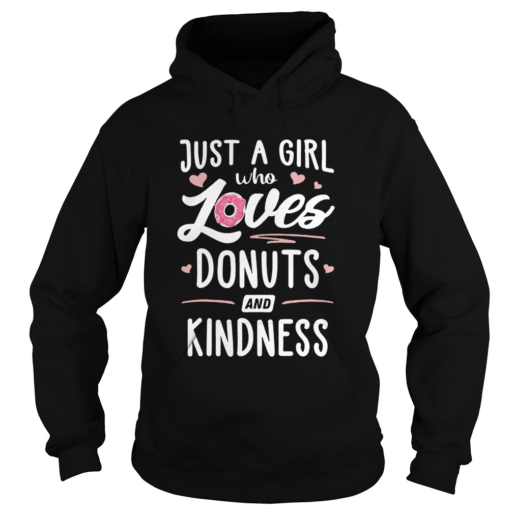 Just A Girl Who Loves Donuts And Kindness Hoodie