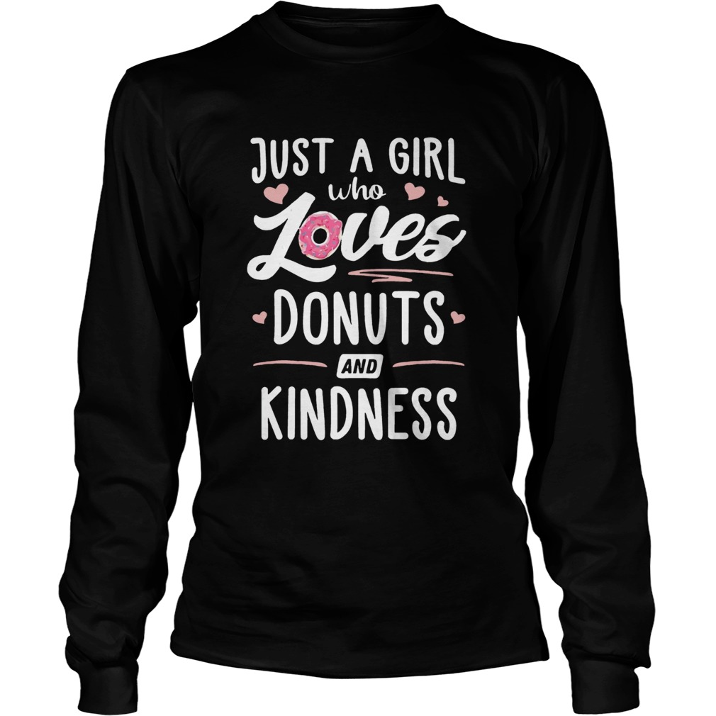 Just A Girl Who Loves Donuts And Kindness LongSleeve