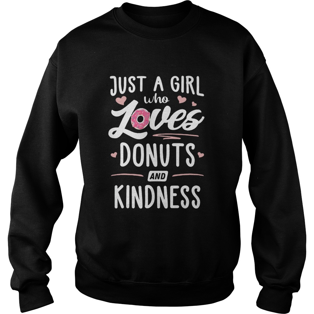 Just A Girl Who Loves Donuts And Kindness Sweatshirt