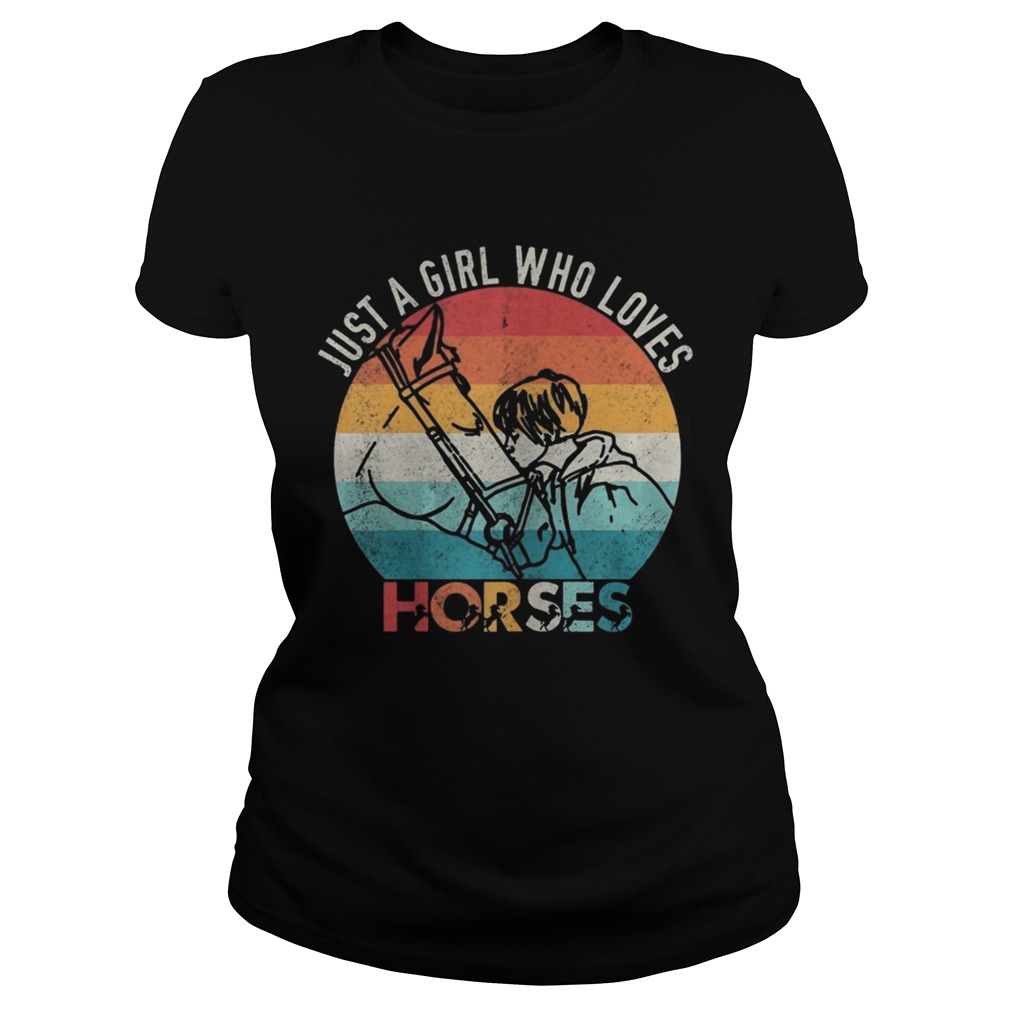 Just A Girl Who Loves Horses Vintage Classic Ladies