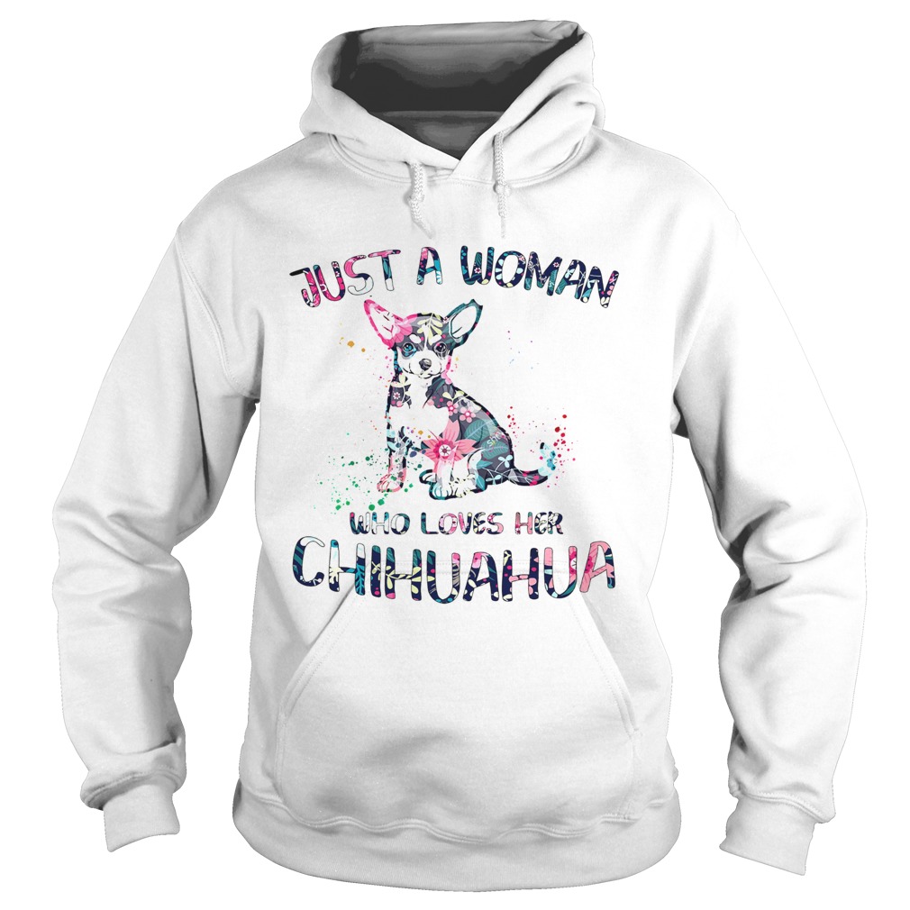 Just a Woman who loves her Chihuahua Hoodie