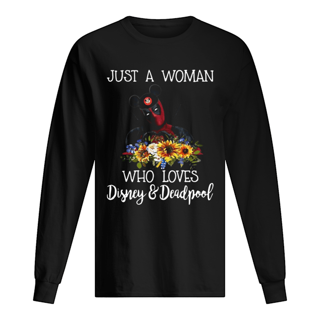 Just a woman who loves Disney and Deadpool Long Sleeved T-shirt 