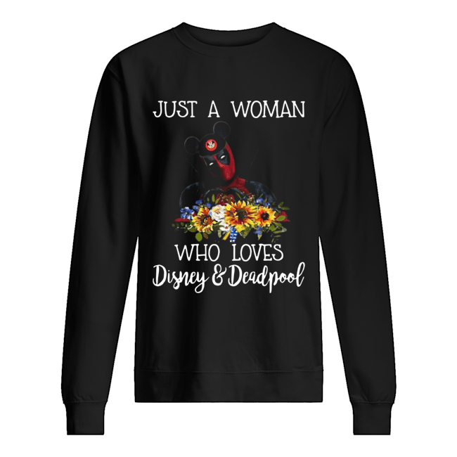 Just a woman who loves Disney and Deadpool Unisex Sweatshirt