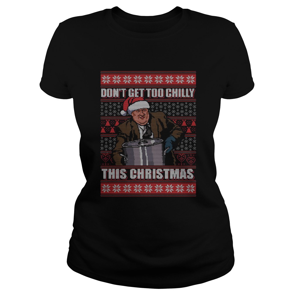 Kevin Malone Dont Get Too Chilly This Christmas Ugly Classic Ladies