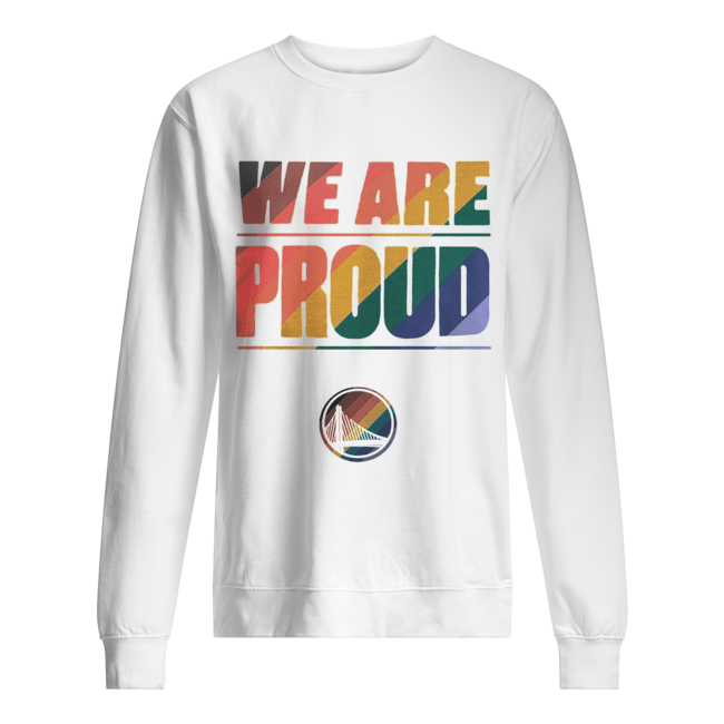 LGBT Golden State Warriors We Are Proud Unisex Sweatshirt
