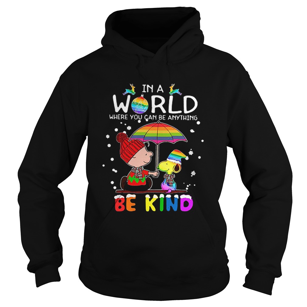 LGBT In a world where you can be anything Be Kind Snoopy Christmas Hoodie