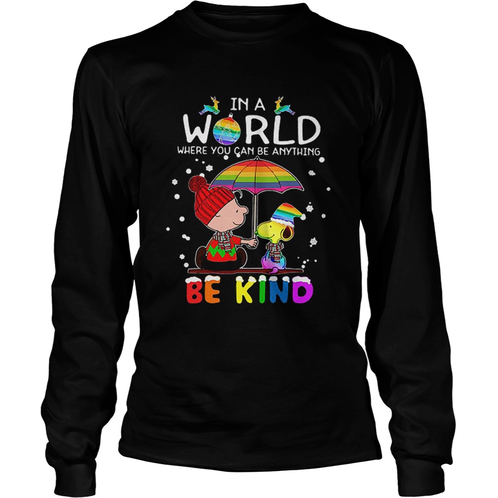 LGBT In a world where you can be anything Be Kind Snoopy Christmas LongSleeve