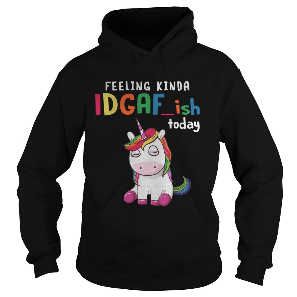 LGBT Unicorn feeling kinda IDGAFish today Hoodie