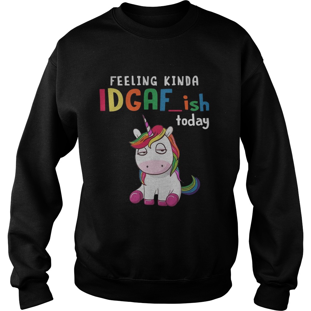 LGBT Unicorn feeling kinda IDGAFish today Sweatshirt