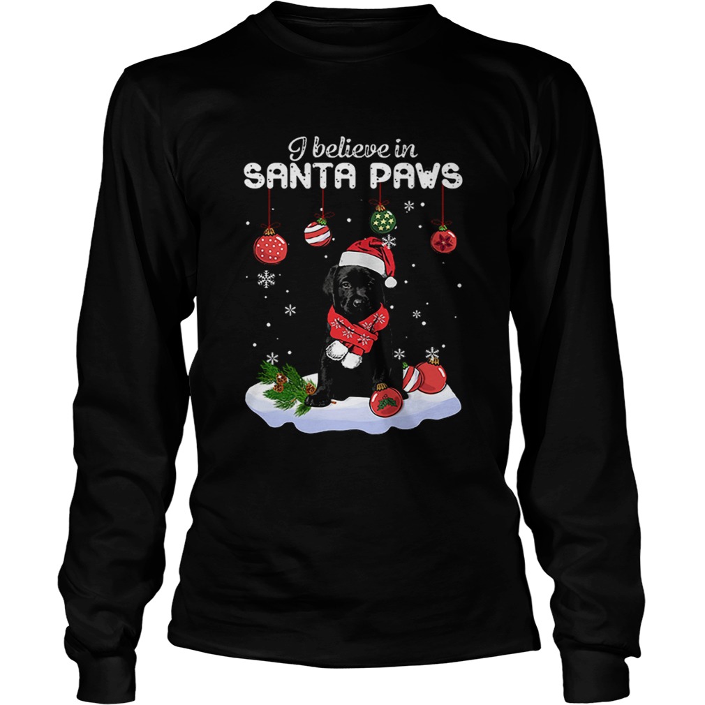 Labrador I believe in Santa Paws Christmas LongSleeve