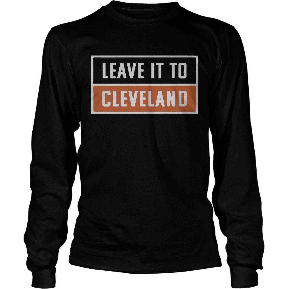 Leave It To Cleveland Brown LongSleeve